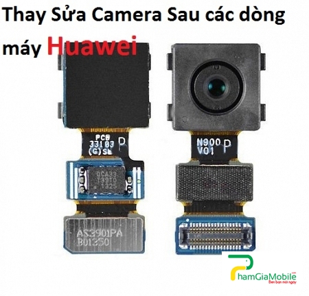 Khắc Phục Camera Sau Huawei Ascend P6 Hư, Mờ, Mất Nét Lấy Liền 